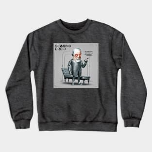 Sigmund Droid Crewneck Sweatshirt